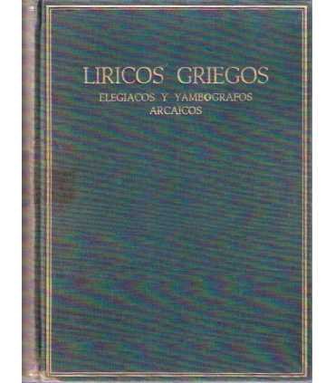 Liricos Griegos. Elegiacos y Yambografos arcaicos.