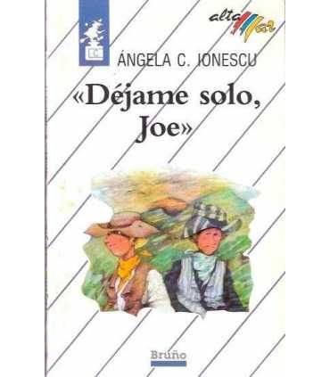Déjame solo, Joe