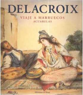 Delacroix. Viaje a Marruecos. Acuarelas