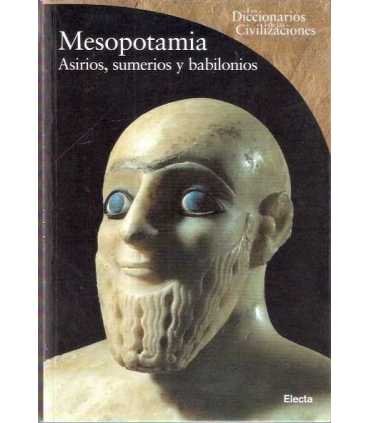 Mesopotamia. Asirios, sumerios y babilonios.