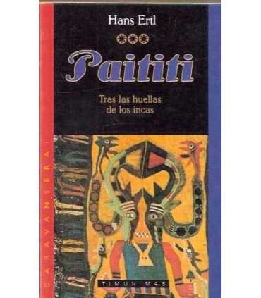 Paititi. Tras las huellas de los Incas