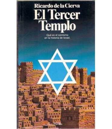 El tercer Templo. Qué es el sionismo en la Histori