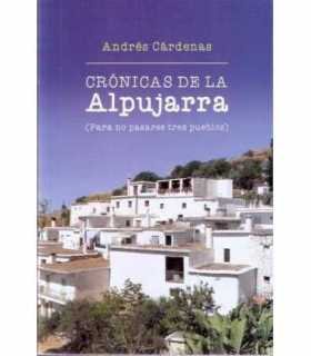 Crónicas de la Alpujarra ( para no pasarse tres pu