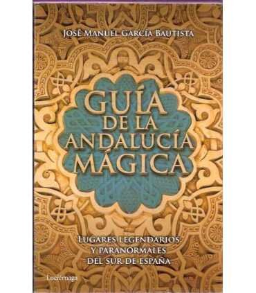 Guía de la Andalucía mágica