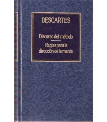 Discurso del método. Reglas para la dirección del