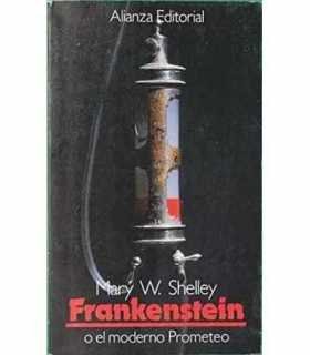 Frankenstein o el moderno Prometeo