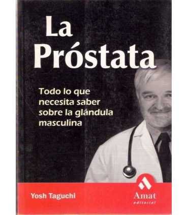 La próstata, todo lo que debe saber sobre la glánd