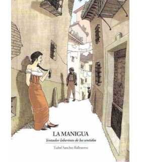 La Manigua. Tentador laberinto de los sentidos