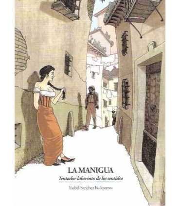 La Manigua. Tentador laberinto de los sentidos