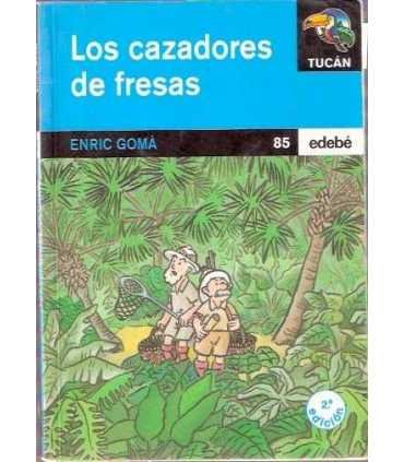 Los cazadores de fresas