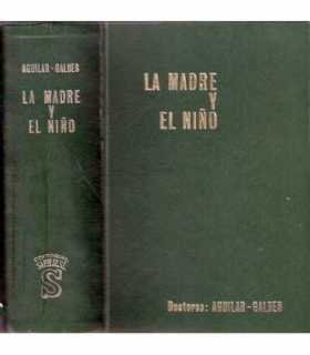 La madre y el niño. Tratado de Maternología Pueric