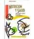 Nutrición y salud. Mitos, peligros y errores de la