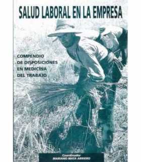 Salud laboral en la empresa. Copendio de disposici