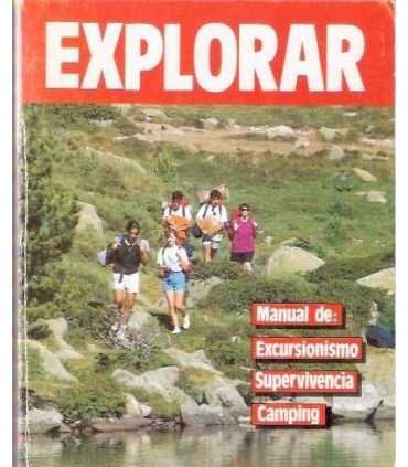Explorar: Manual de excursionismo, supervivencia,
