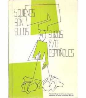 ¿Quienes son ellos?, suizos y/o españoles