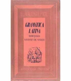 Gramática latina. Morfología y nociones de Sintáxi