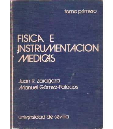 Física e Instrumentación Médicas, tomo primero