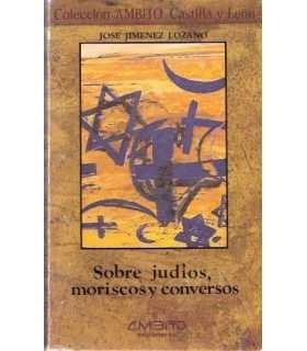 Sobre judíos, moriscos y conversos