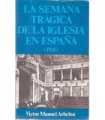 La semana trágica de la Iglesia en España. 1931.