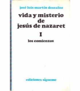 Vida y misterio de Jesús de Nazaret. I Los comienz