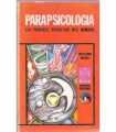 Parapsicología. Los poderes secretos del hombre