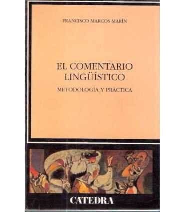 El comentario lingüístico. Metodología y práctica