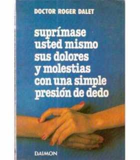 Suprímase usted mismo sus dolores y molestias con