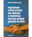 Suprímase usted mismo sus dolores y molestias con
