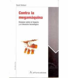 Contra la megamáquina. Ensayos sobre el Imperio y