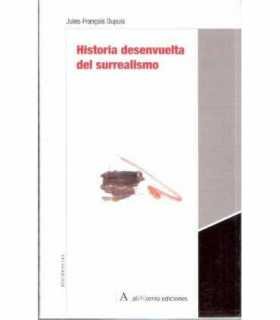 Historia desenvuelta del surrealismo
