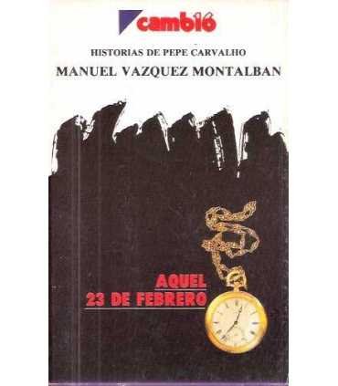 Historias de Pepe Carvalho: Aquel 23 de febrero