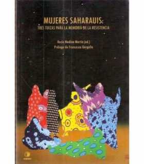Mujeres Saharauis: tres tuizas para a memoria de l