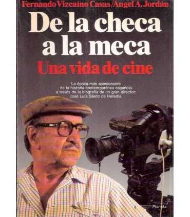 De la checa a la meca. Una vida de cine.