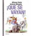¡Que se vayan!
