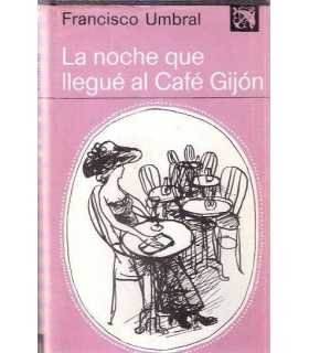 La noche que llegué al café Gijón