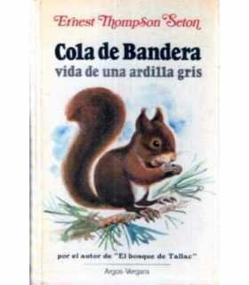 Cola de Bandera, vida de una ardilla gris