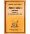Cinco farsas breves seguidas de Así que pasen cinco años