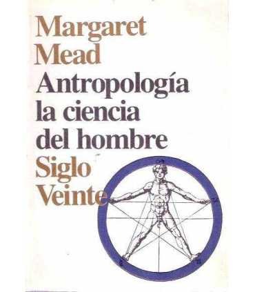 Antropología, la ciencia del Hombre