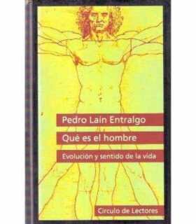 Qué es el Hombre. Evolución y sentido de la vida