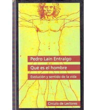 Qué es el Hombre. Evolución y sentido de la vida