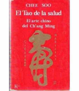 El Tao de la salud. El arte chino del Chang Ming