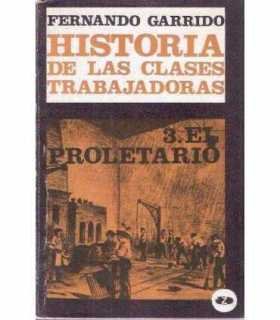 Historia de las clases trabajadoras, 3: El proleta