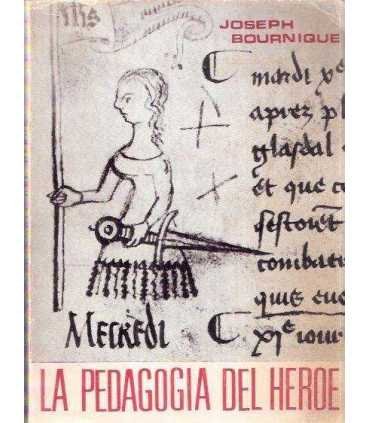 La pedagogía del héroe