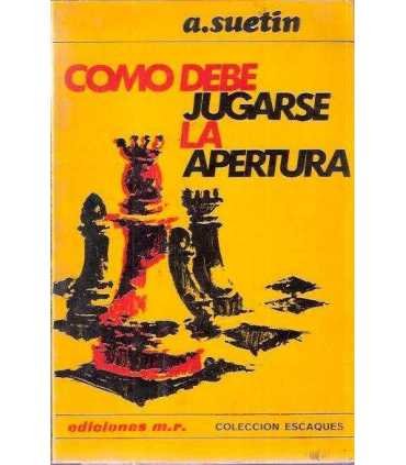 Cómo debe jugarse la apertura