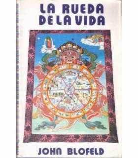 La rueda de la vida. Autobiografía de un budista o