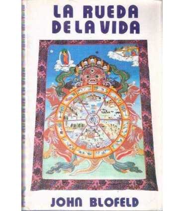 La rueda de la vida. Autobiografía de un budista o