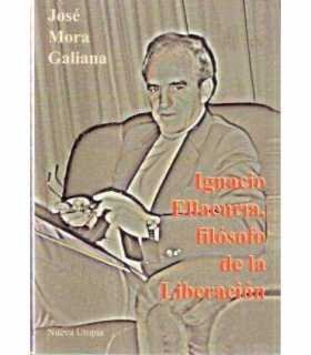 Ignacio Ellacuría, filósofo de la Liberación