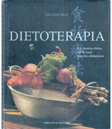 Dietoterapia. La ciencia china de la cura por los