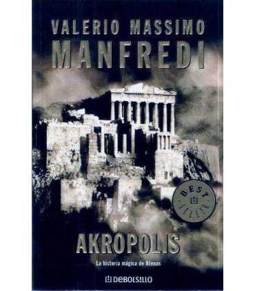 Akropolis. La historia mágica de Atenas