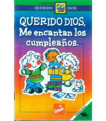 Querido Dios, me encantan los cumpleaños